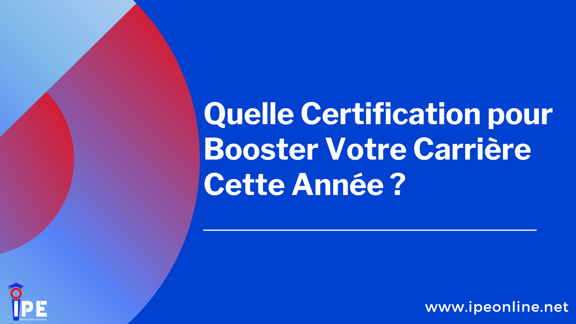 Quelle Certification pour Booster Votre Carrière Cette Année ?
