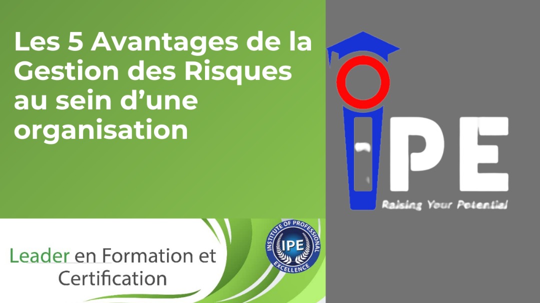 Les 5 Avantages de la Gestion des Risques au sein d’une organisation